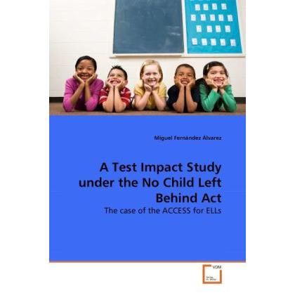 A Test Impact Study under the No Child Left Behind Act, Fachbücher