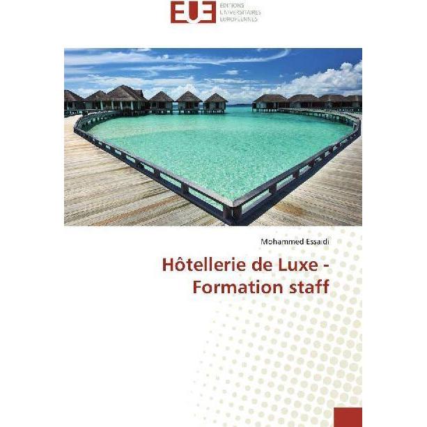 Hôtellerie de Luxe - Formation staff, Ratgeber von Mohammed Essaidi