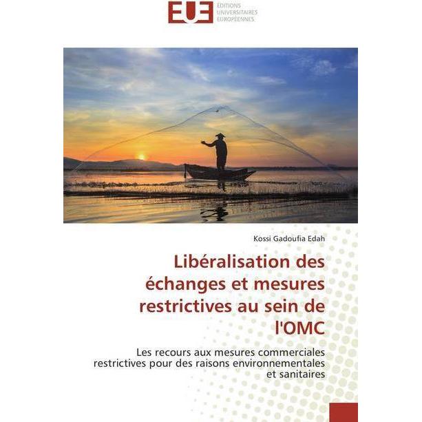 Libéralisation des échanges et mesures restrictives au sein de l'OMC, Fachbücher von Kossi Gadoufia Edah