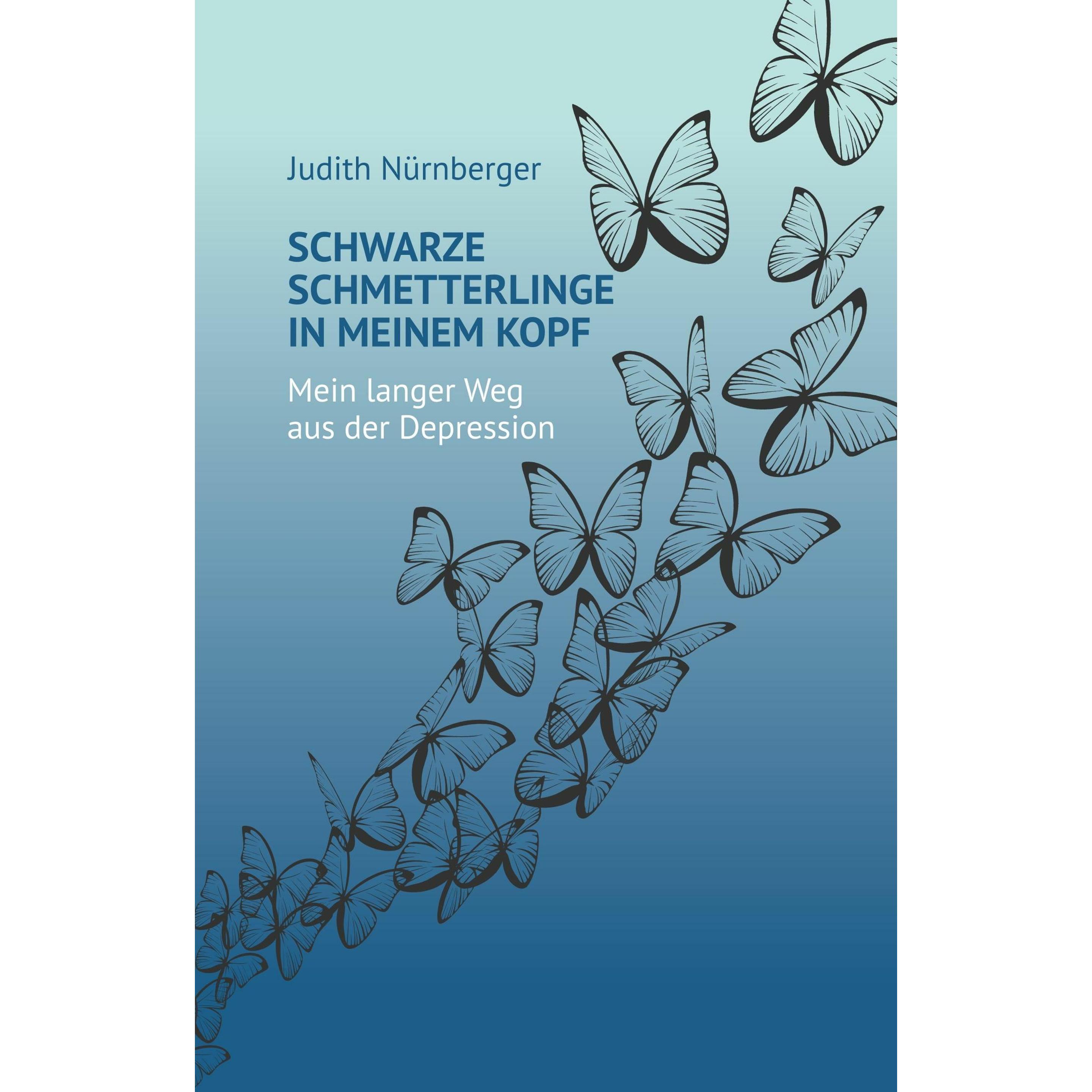 Schwarze Schmetterlinge in meinem Kopf, Sachbücher von Judith Nürnberger
