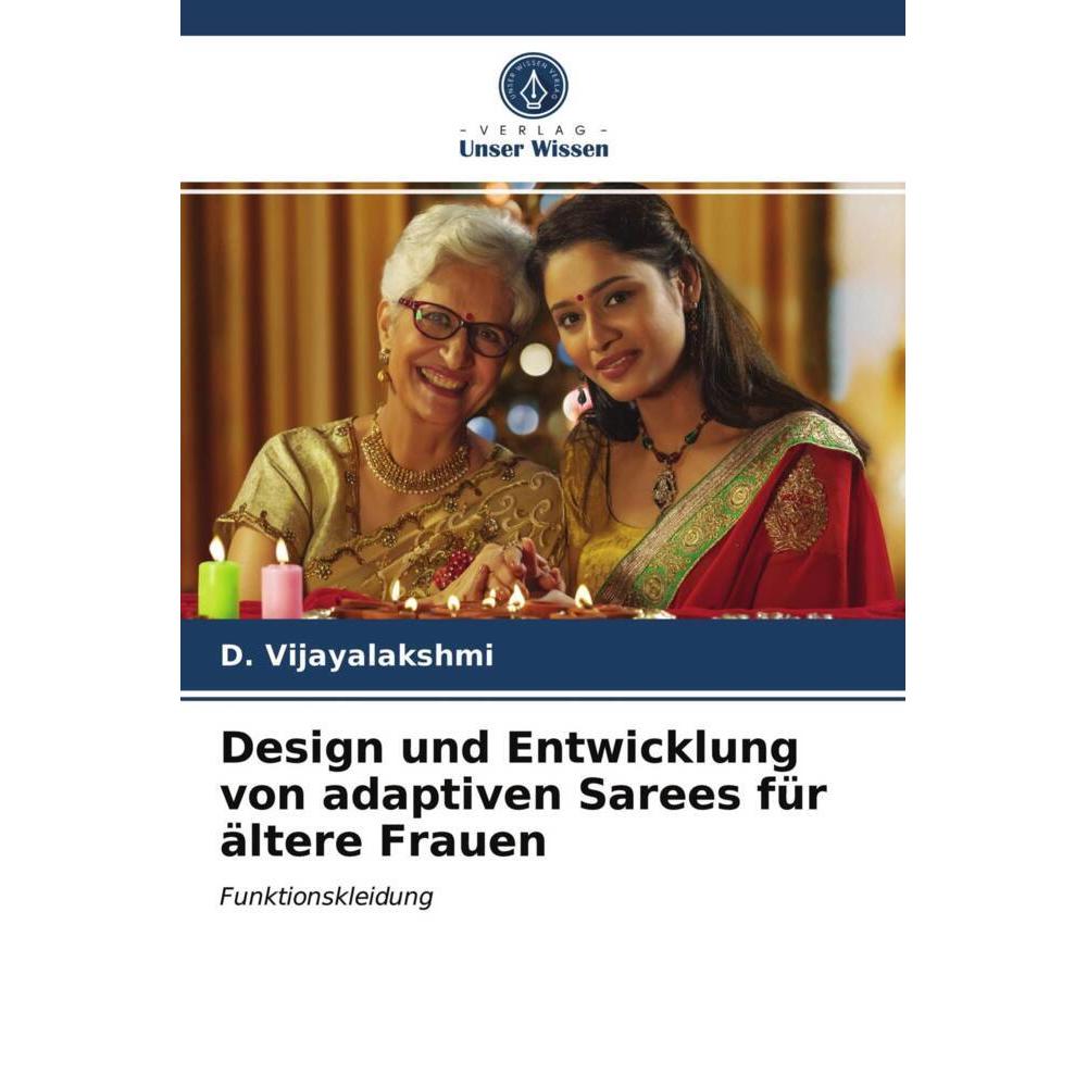 Design und Entwicklung von adaptiven Sarees für ältere Frauen, Fachbücher von D Vijayalakshmi