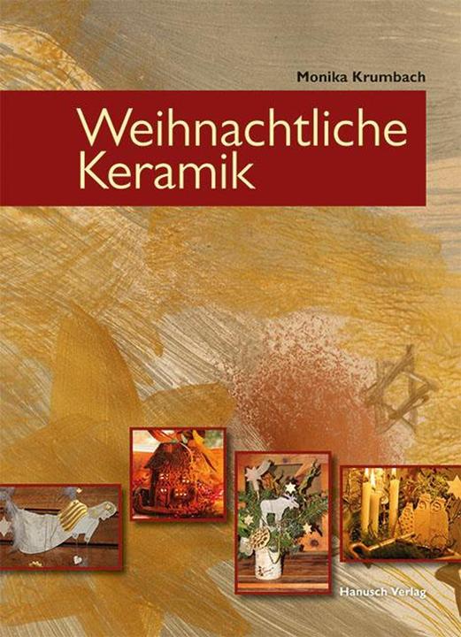 Produktbild Weihnachtliche Keramik (Deutsch, Monika Krumbach, 2015)