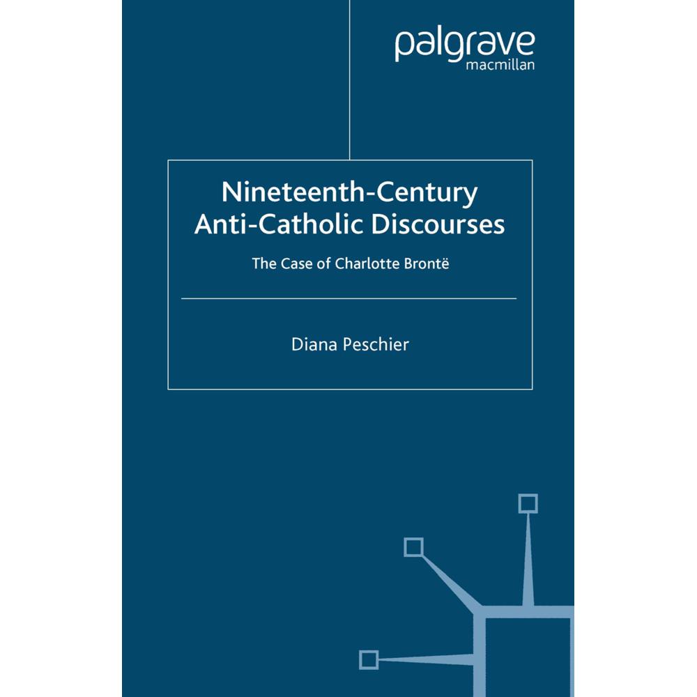 Nineteenth-Century Anti-Catholic Discourses, Fachbücher von D. Peschier