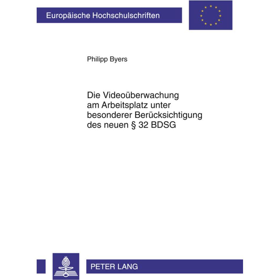 Die Videoüberwachung am Arbeitsplatz unter besonderer Berücksichtigung des neuen 32 BDSG, Fachbücher von Philipp Byers