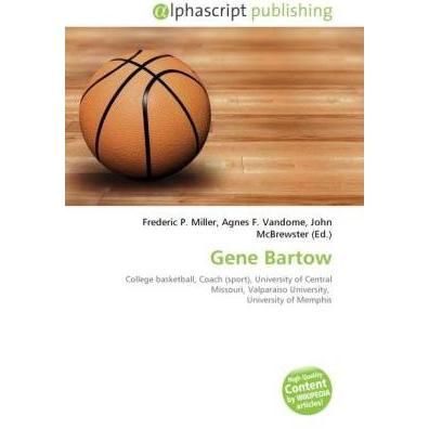 Gene Bartow, Ratgeber von Agnes F. Vandome, Frederic P. Miller, John McBrewster