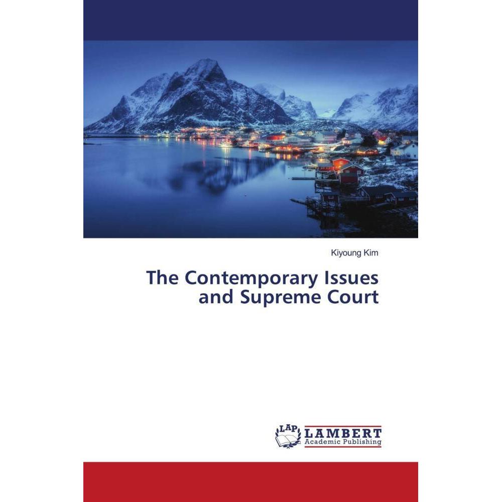 The Contemporary Issues and Supreme Court, Fachbücher von Kiyoung Kim