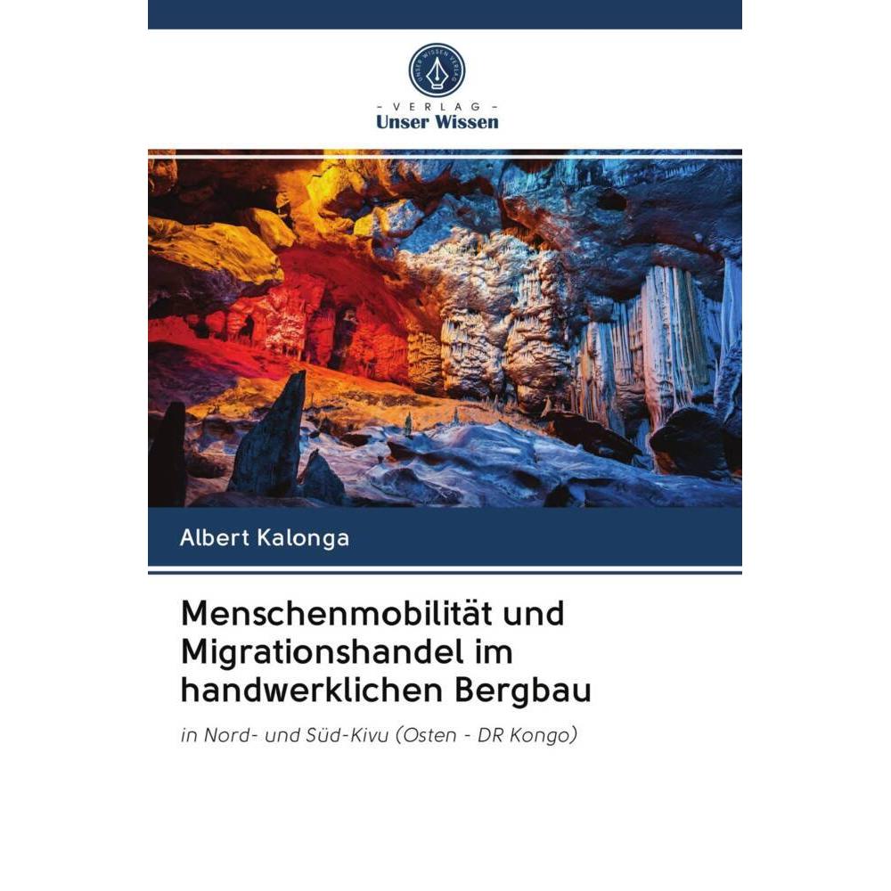 Menschenmobilität und Migrationshandel im handwerklichen Bergbau, Fachbücher von Al'bert Kalonga