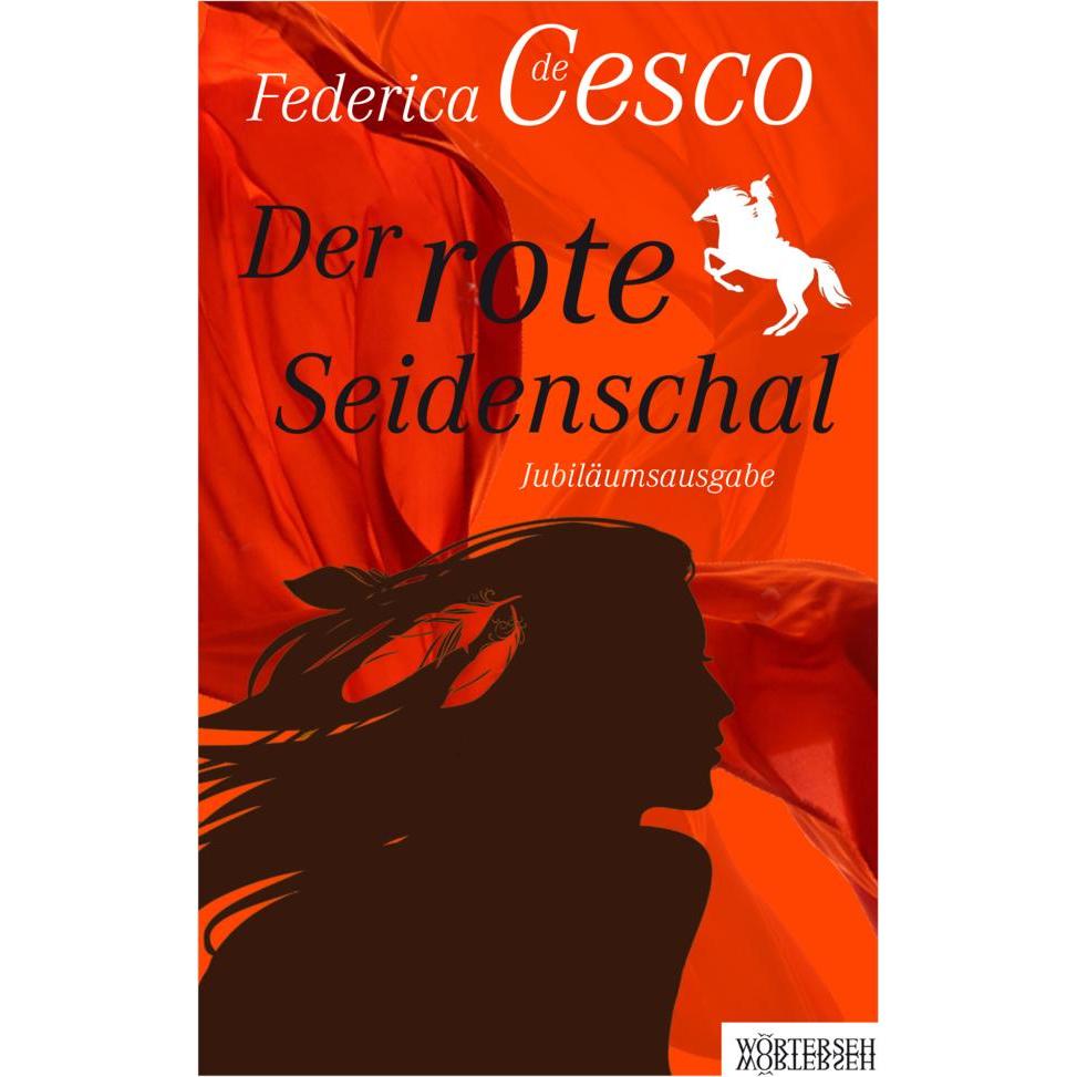 Der rote Seidenschal, Belletristik von Federica de Cesco