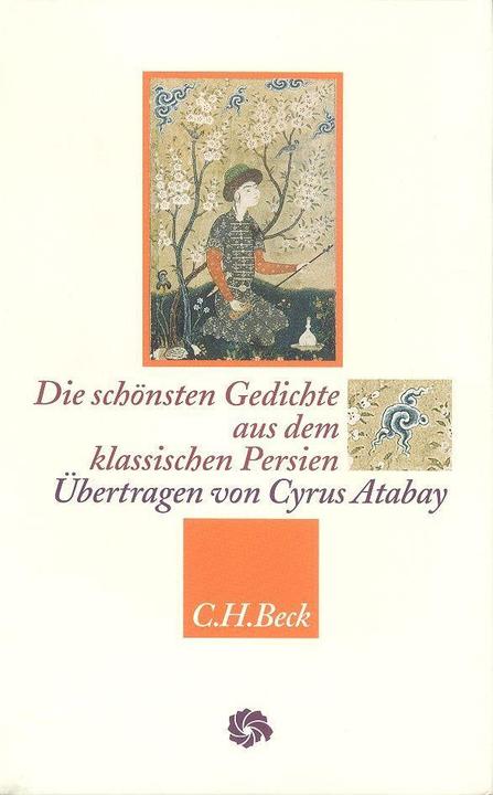 Produktbild Die schönsten Gedichte aus dem klassischen Persien (Deutsch, 2015)