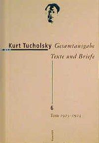 Produktbild Gesamtausgabe (Band 6): Gesamtausgabe Texte und Briefe 6 (Deutsch, Kurt Tucholsky, 2000)