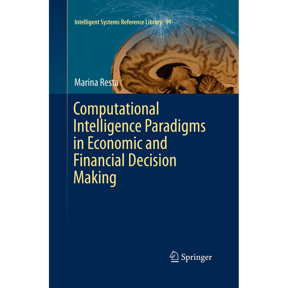 Computational Intelligence Paradigms in Economic and Financial Decision Making, Fachbücher von Marina Resta