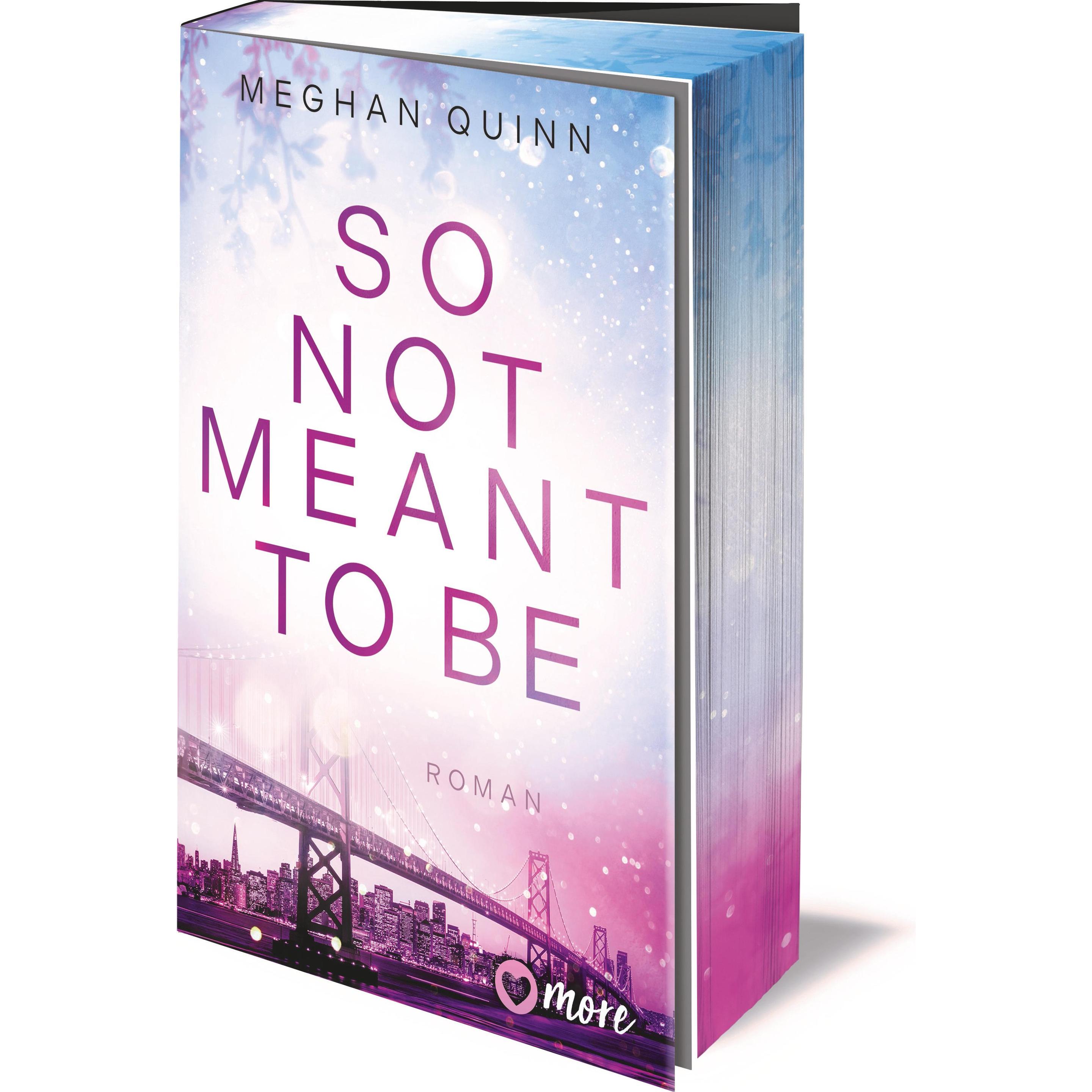 So Not Meant To Be, Belletristik von Meghan Quinn