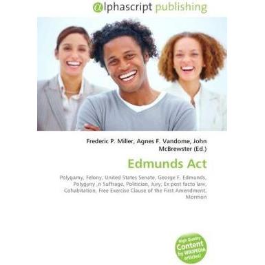 Edmunds Act, Fachbücher von John McBrewster, Frederic P. Miller, Agnes F. Vandome