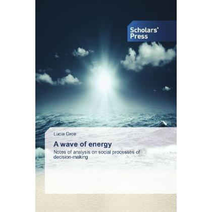 A wave of energy, Fachbücher von Lucia Groe