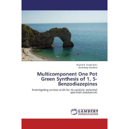 Multicomponent One Pot Green Synthesis of 1, 5-Benzodiazepines, Fachbücher