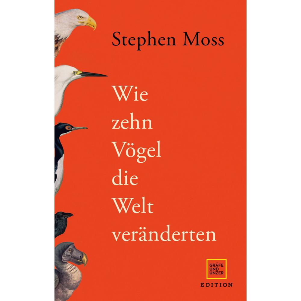 Wie zehn Vögel die Welt veränderten, Sachbücher von Stephen Moss