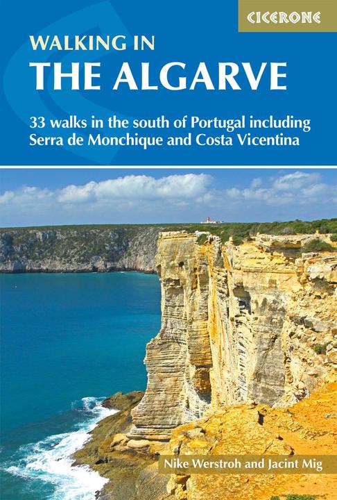 Produktbild Walking in the Algarve: 30 Coastal and Inland Walks in the South of Portugal (Englisch, Jacint Mig, Nike Werstroh, 2019)
