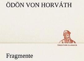 Produktbild Fragmente (Deutsch, Ödön von Horváth, 2012)