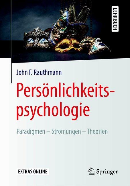 Produktbild Persönlichkeitspsychologie: Paradigmen - Strömungen - Theorien (Deutsch, John F. Rauthmann, 2017)