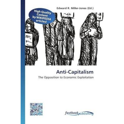 Anti-Capitalism, Fachbücher von Edward R. Miller-Jones
