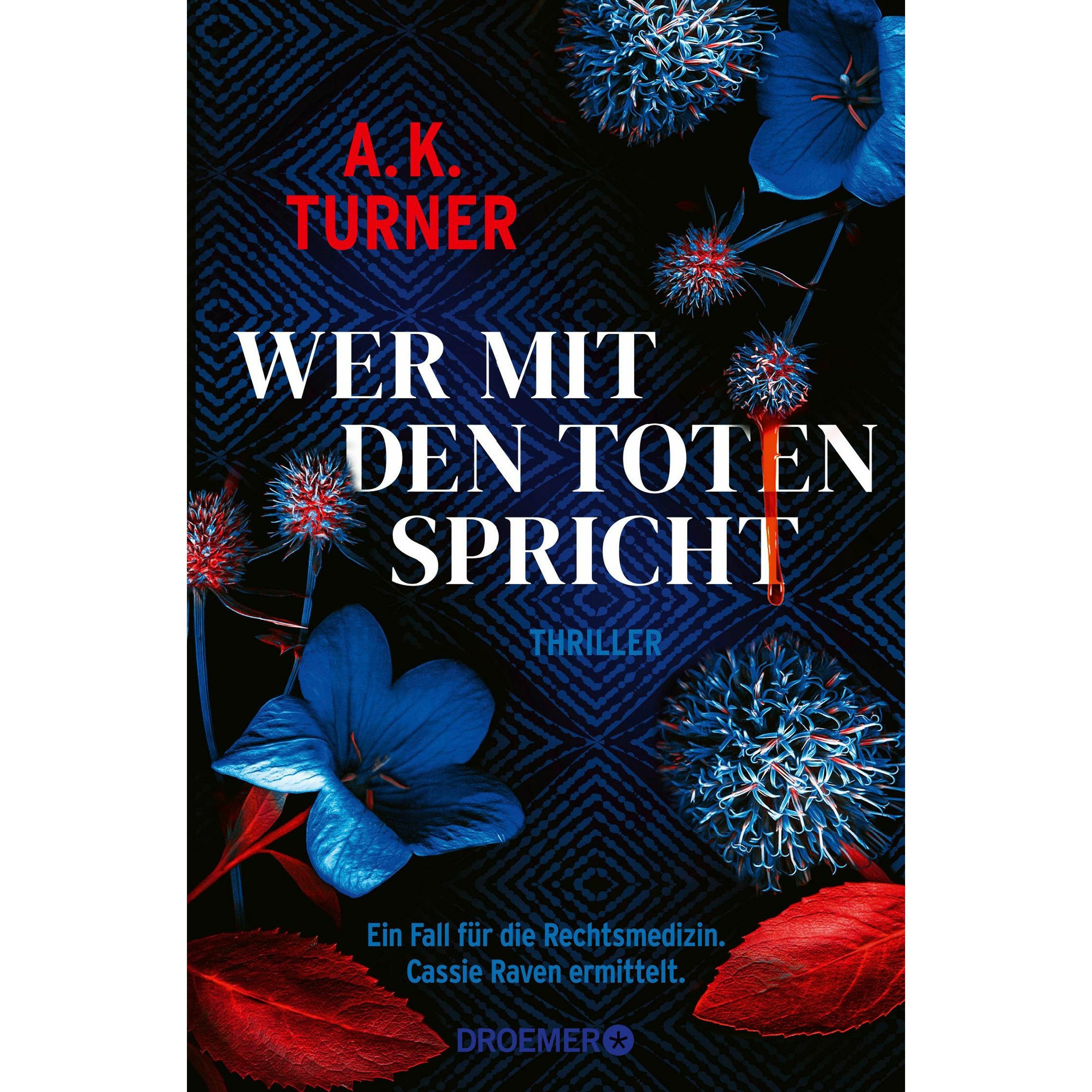 Wer mit den Toten spricht, Belletristik von A. K. Turner