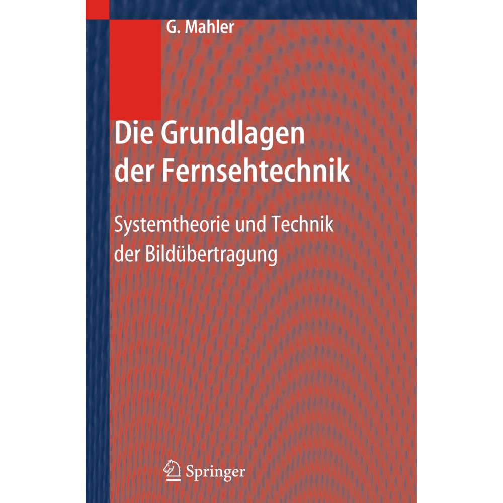 Die Grundlagen der Fernsehtechnik, Fachbücher von Gerhard Mahler