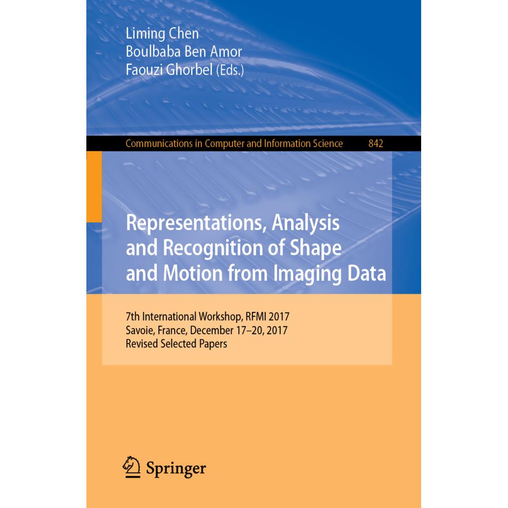 Representations, Analysis and Recognition of Shape and Motion from Imaging Data, Fachbücher von Liming Chen, Boulbaba Be...