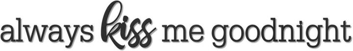 Image du produit Trenddeko always kiss me goodnight