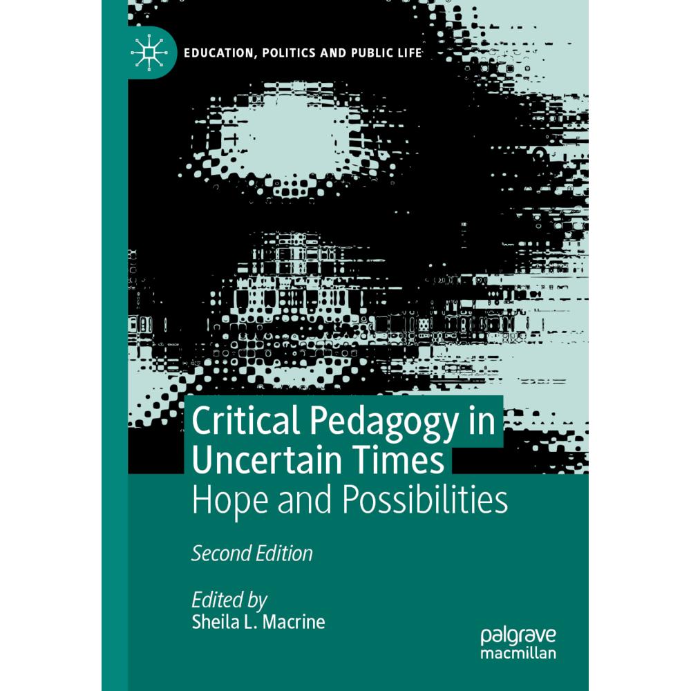 Critical Pedagogy in Uncertain Times, Fachbücher von Sheila L. Macrine