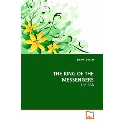 Thumbnail - The King Of The Messengers, Sachbücher von Elham Rouhani