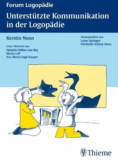 Produktbild Unterstützte Kommunikation in der Logopädie (Deutsch, Daniela Pässler, Daniela Pässler-van Rey, Eva-Maria Engl-Kasper, Kerstin Nonn, Maria Lell, 2011)
