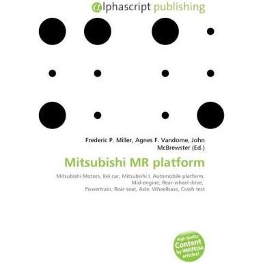 Mitsubishi MR platform, Ratgeber von Agnes F. Vandome, Frederic P. Miller, John McBrewster