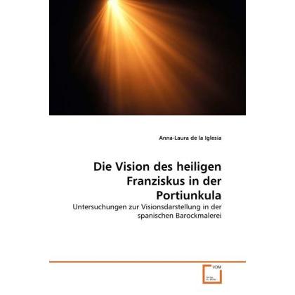 Die Vision des heiligen Franziskus in der Portiunkula, Fachbücher