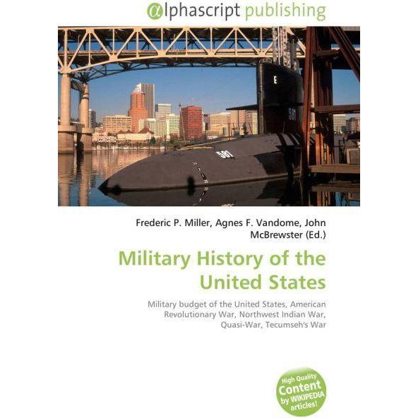Military History of the United States, Fachbücher von Agnes F. Vandome, Frederic P. Miller, John McBrewster