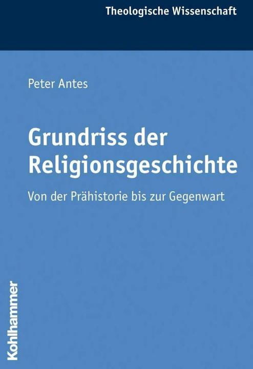 Produktbild Grundriss der Religionsgeschichte (Deutsch, Otto Kaiser, Peter Antes, 2006)