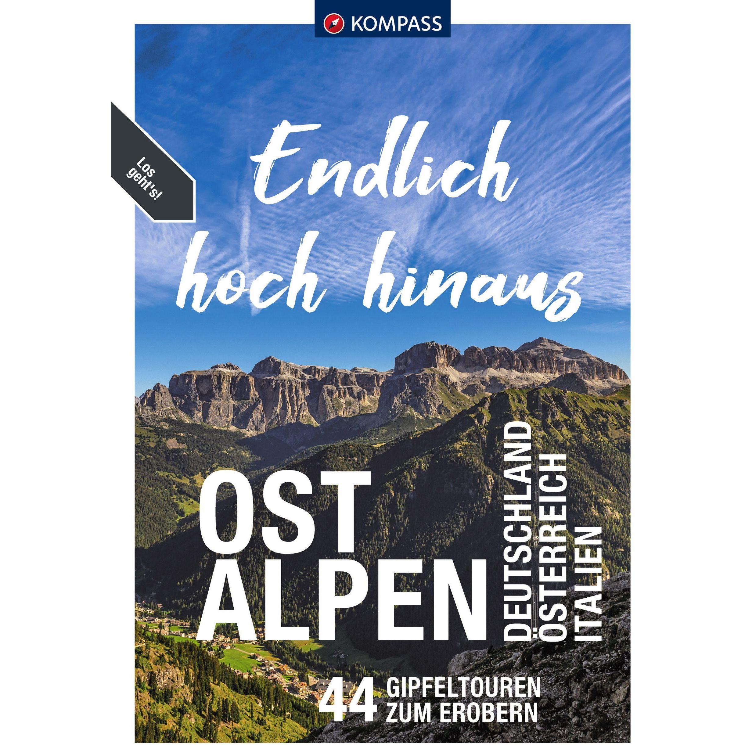 Endlich Hoch hinaus - Ostalpen, Ratgeber von Wolfgang Heitzmann, Mark Zahel, Eugen E. Hüsler, Franziska Baumann, Manfred...