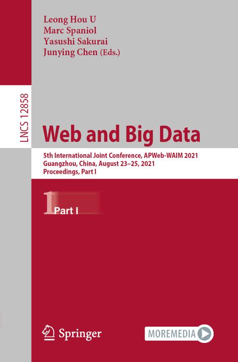 Produktbild Web and Big Data (Yasushi Sakurai, Junying Chen, Leong Hou U, Marc Spaniol, 2021)