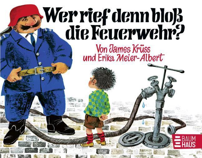 Produktbild Wer rief denn bloss die Feuerwehr (Deutsch, James Krüss, 2009)