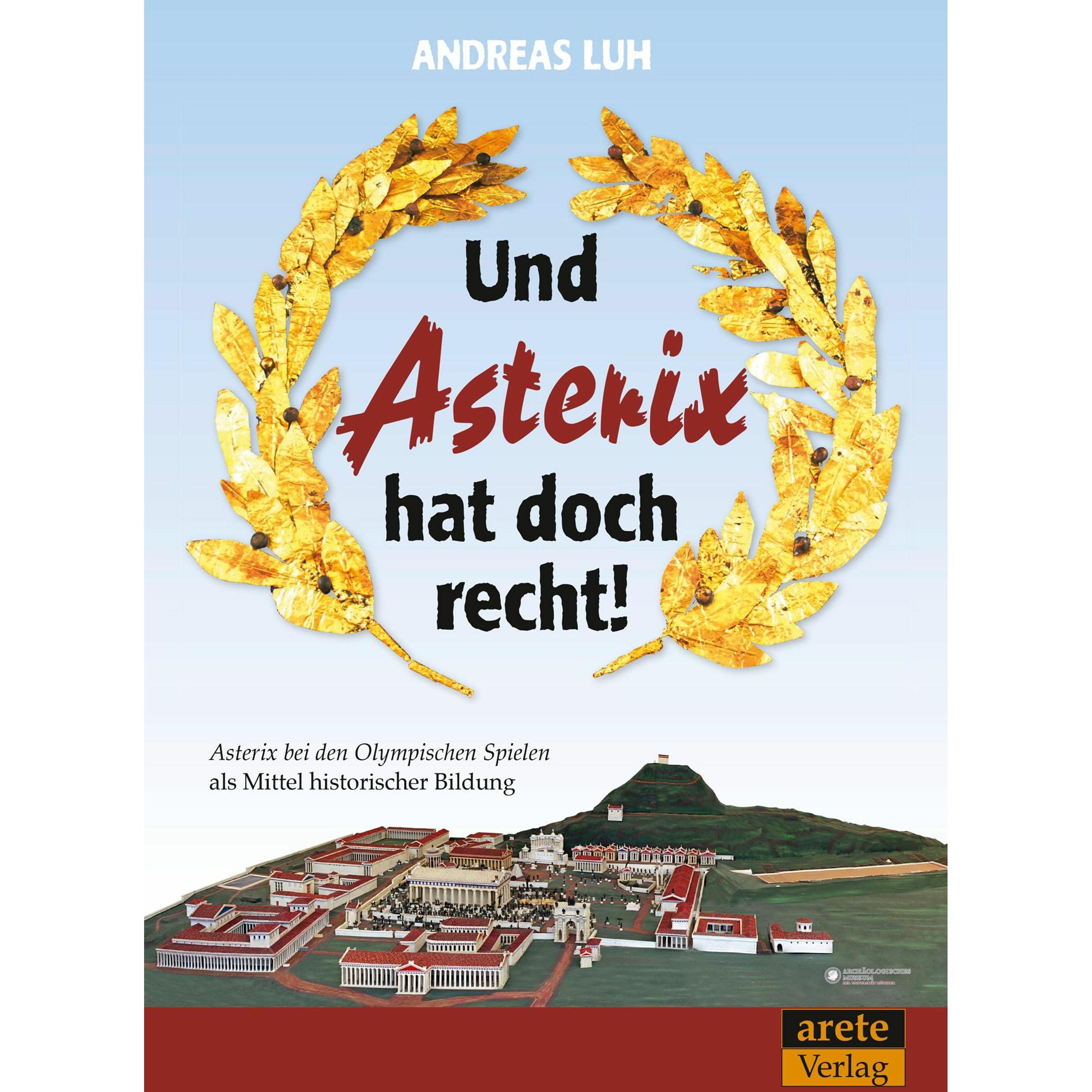 Und Asterix hat doch recht!, Fachbücher von Andreas Luh