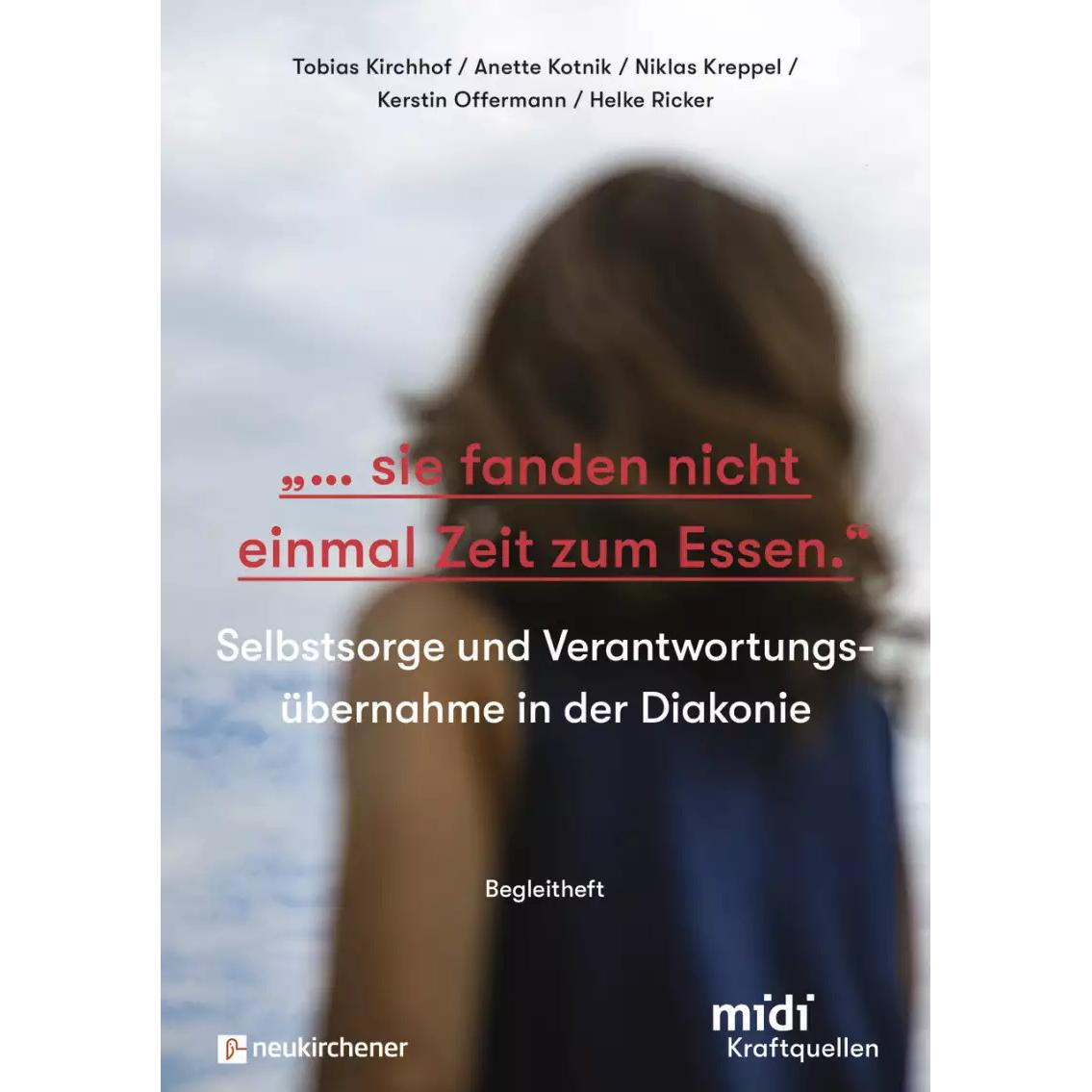 '...sie fanden nicht einmal Zeit zum Essen.' - Begleitheft, Fachbücher von Kerstin Offermann, Tobias Kirchhof, Niklas Kr...