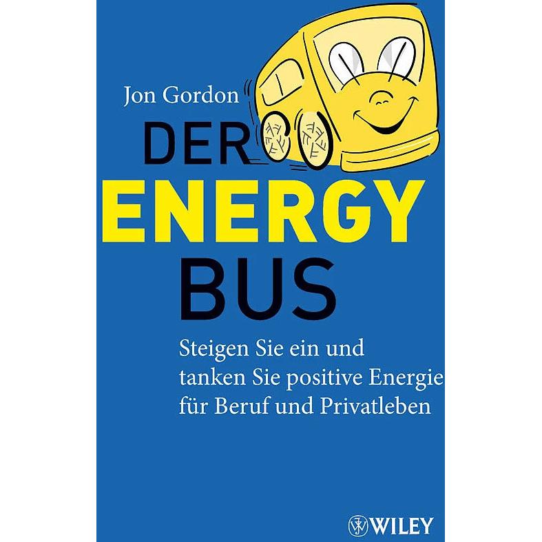 Der Energy Bus, Ratgeber von Jon Gordon, Beate Darius