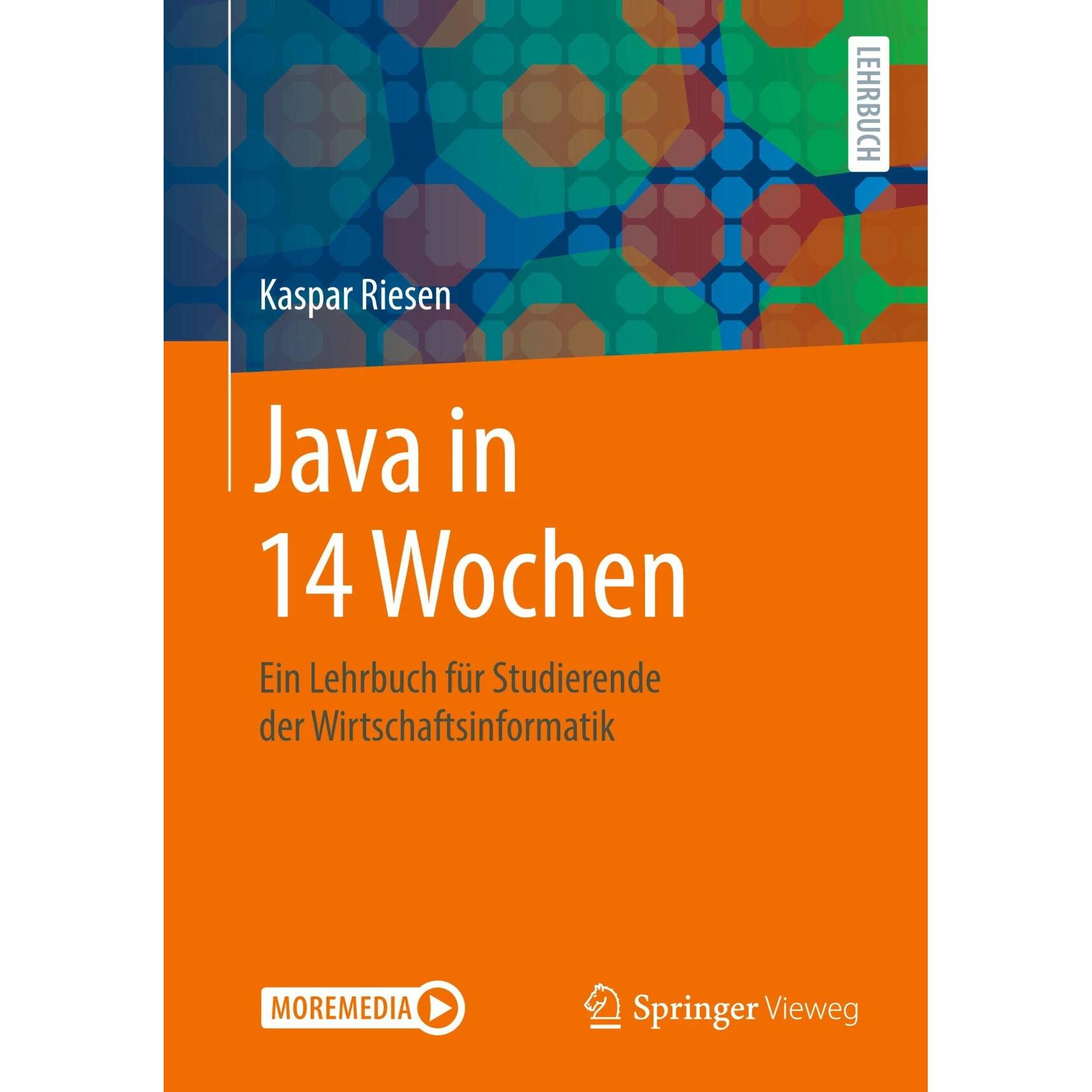 Java in 14 Wochen, Fachbücher von Kaspar Riesen