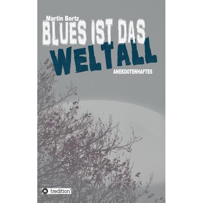 Blues ist das Weltall, Belletristik