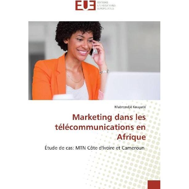 Marketing dans les télécommunications en Afrique, Ratgeber von Mabrondjé Kouyaté