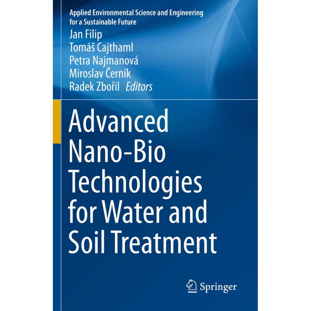 Advanced Nano-Bio Technologies for Water and Soil Treatment, Fachbücher von Miroslav Cerník, Tomás Cajthaml, Radek Zbori...