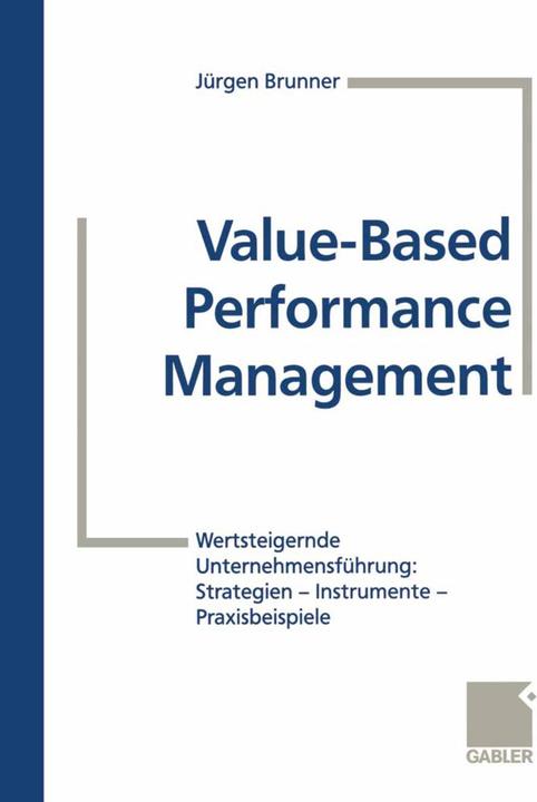 Immagine prodotto Value-Based Performance Management (Tedesco, Dieter Becker, Jörg Hildebrandt, Jürgen Brunner, Marc Bühler, Ralf Zaich, 2013)