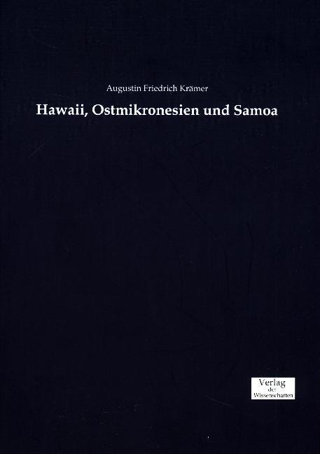 Produktbild Hawaii, Ostmikronesien und Samoa (Deutsch, Augustin Fr. Krämer, 2016)