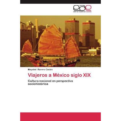 Viajeros a México siglo XIX, Fachbücher