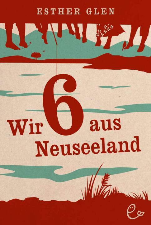 Produktbild Wir sechs (6 ) aus Neuseeland (Deutsch, Esther Glen, Mona Petri, Tajana Kröll, Wendy Rutz, 2012)