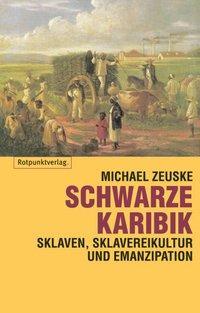 Produktbild Schwarze Karibik (Deutsch, Michael Zeuske, 2004)